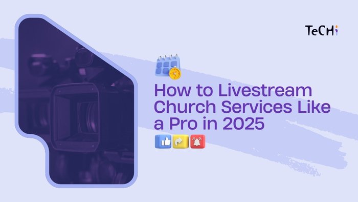 How to Livestream Church Services Like a Pro in 2025